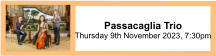 Passacaglia Trio Thursday 9th November 2023, 7:30pm