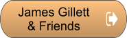 James Gillett  & Friends