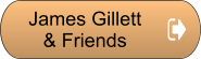 James Gillett  & Friends
